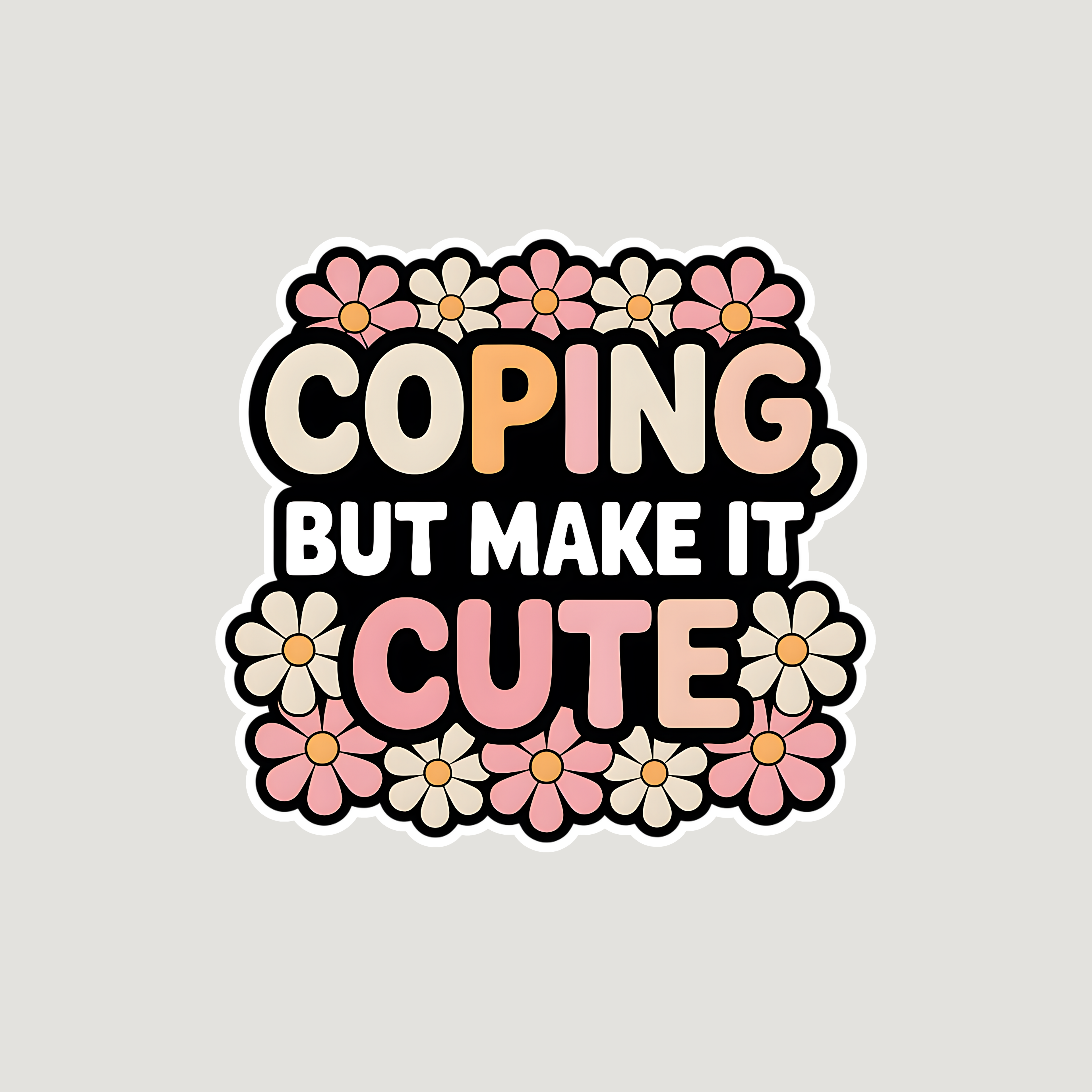 Coping but Cute Sticker