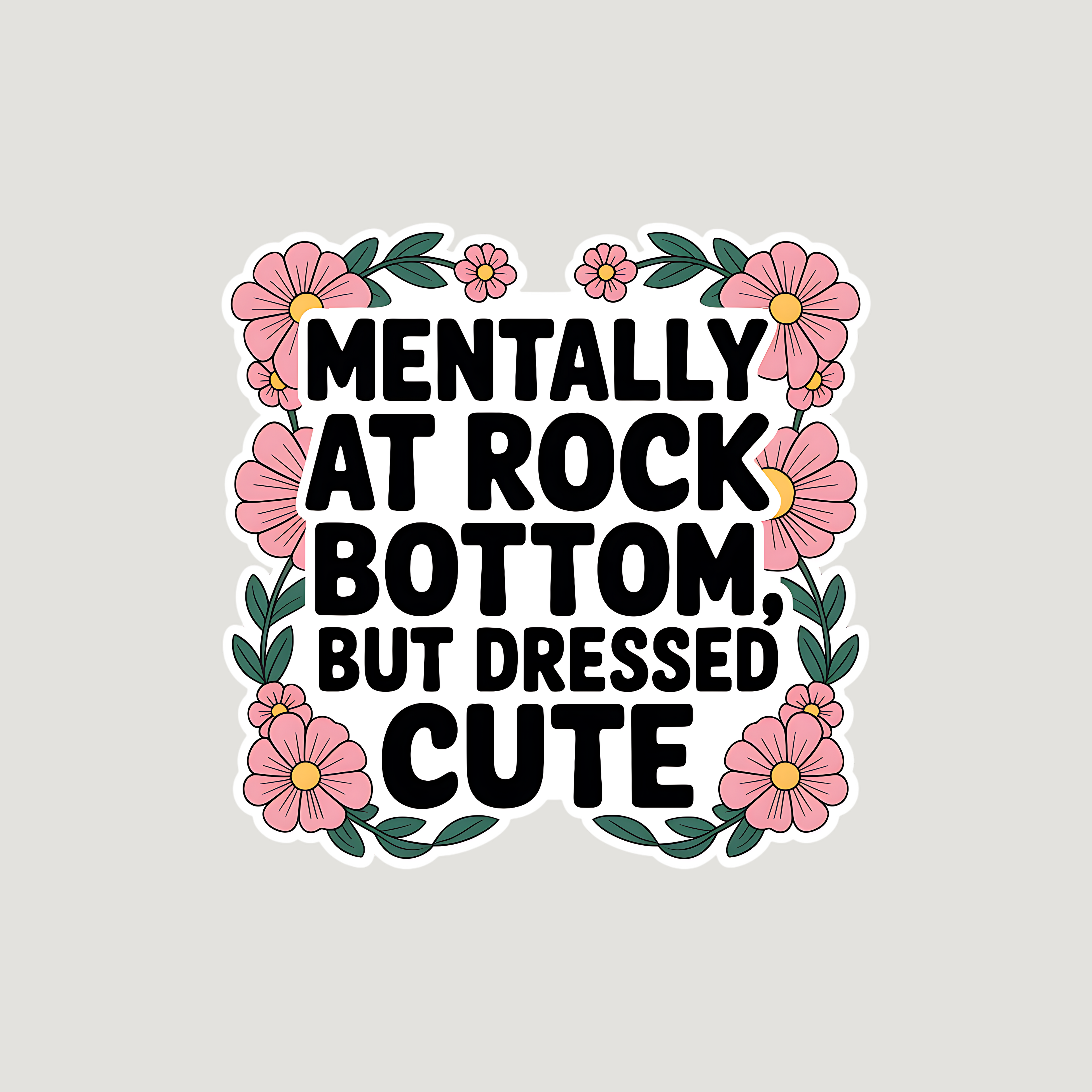Cute at Rock Bottom Sticker